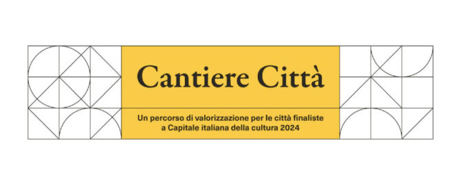 cantiere-citta-2022-capitali-cultura